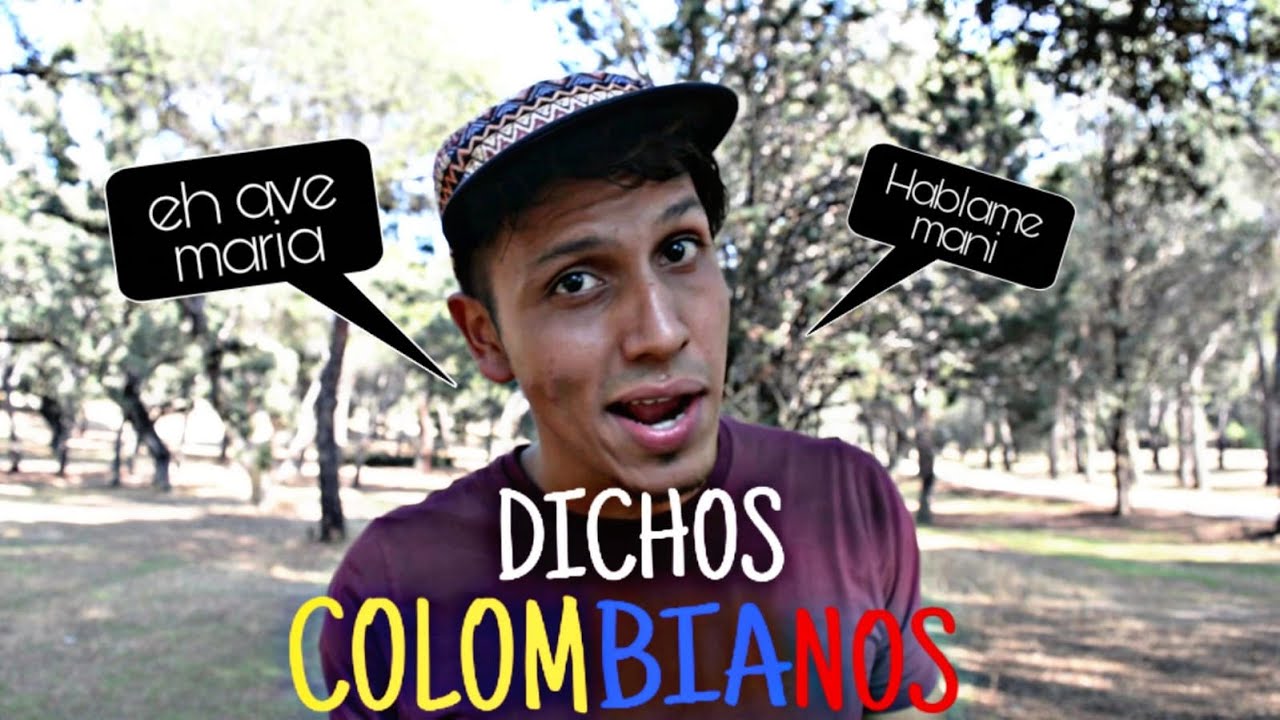 🇨🇴 Dichos y frases de COLOMBIA | (MANUAL Para entender a los COLOMBIANOS)