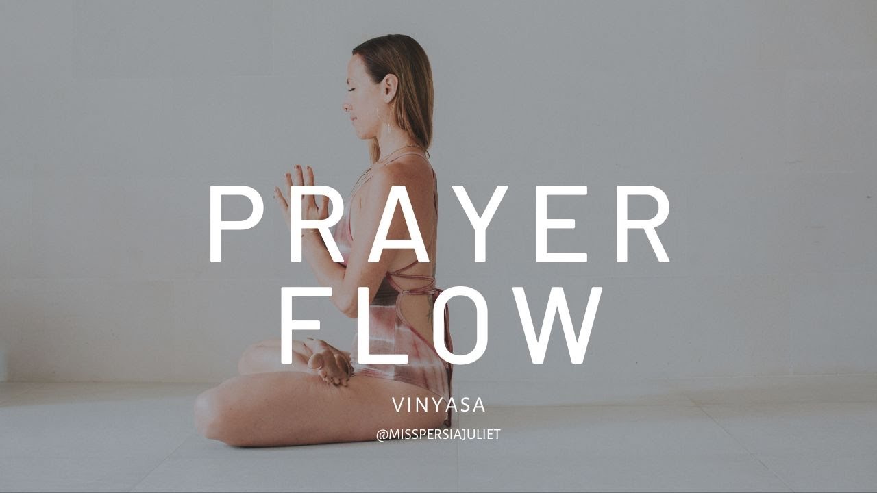 Persia Juliet | Vinyasa | Prayer Flow