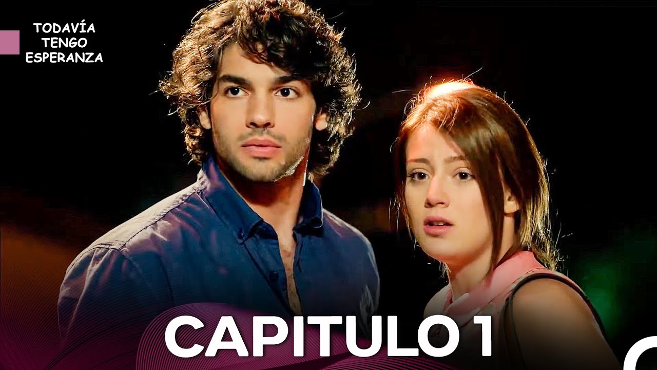 Todavia Tengo Esperanza Capítulo 1 (Doblado en Español) La Versión Larga