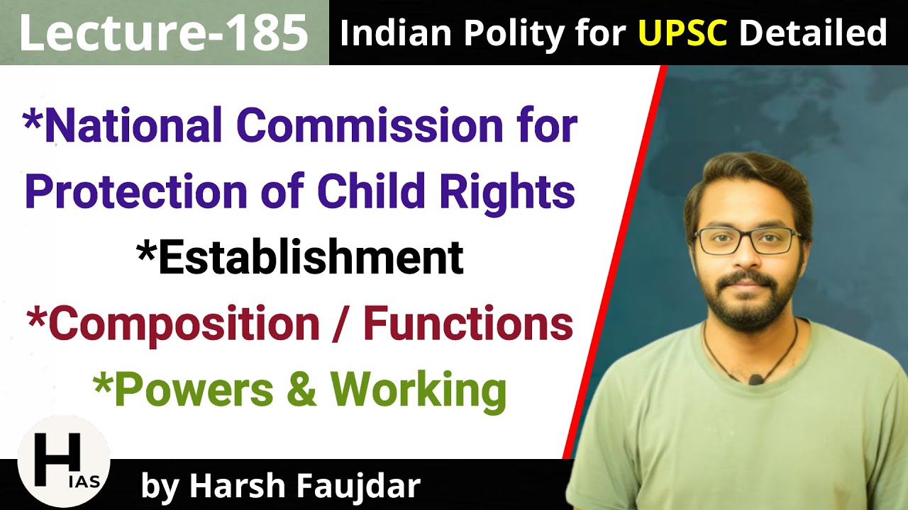 L185: National Commission for Protection of Child Rights- Composition, Powers | Indian Polity UPSC