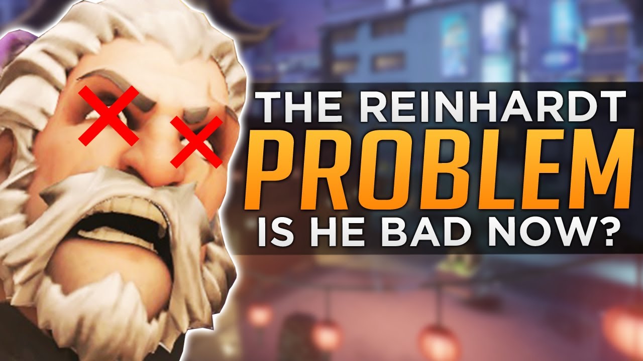 Overwatch: Is Reinhardt BAD Now!?