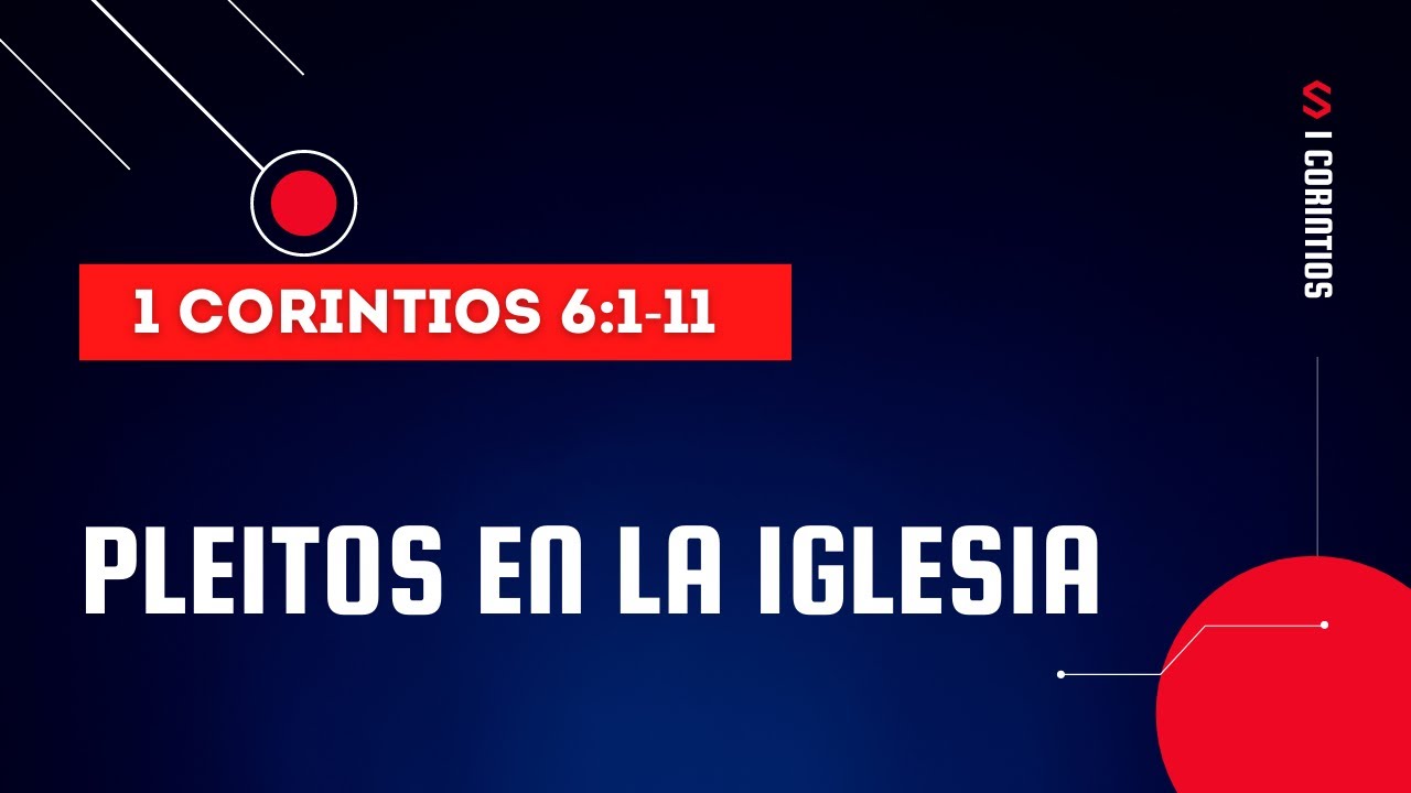 PLEITOS LEGALES EN LA IGLESIA (010 1 CORINTIOS 6:1-11)