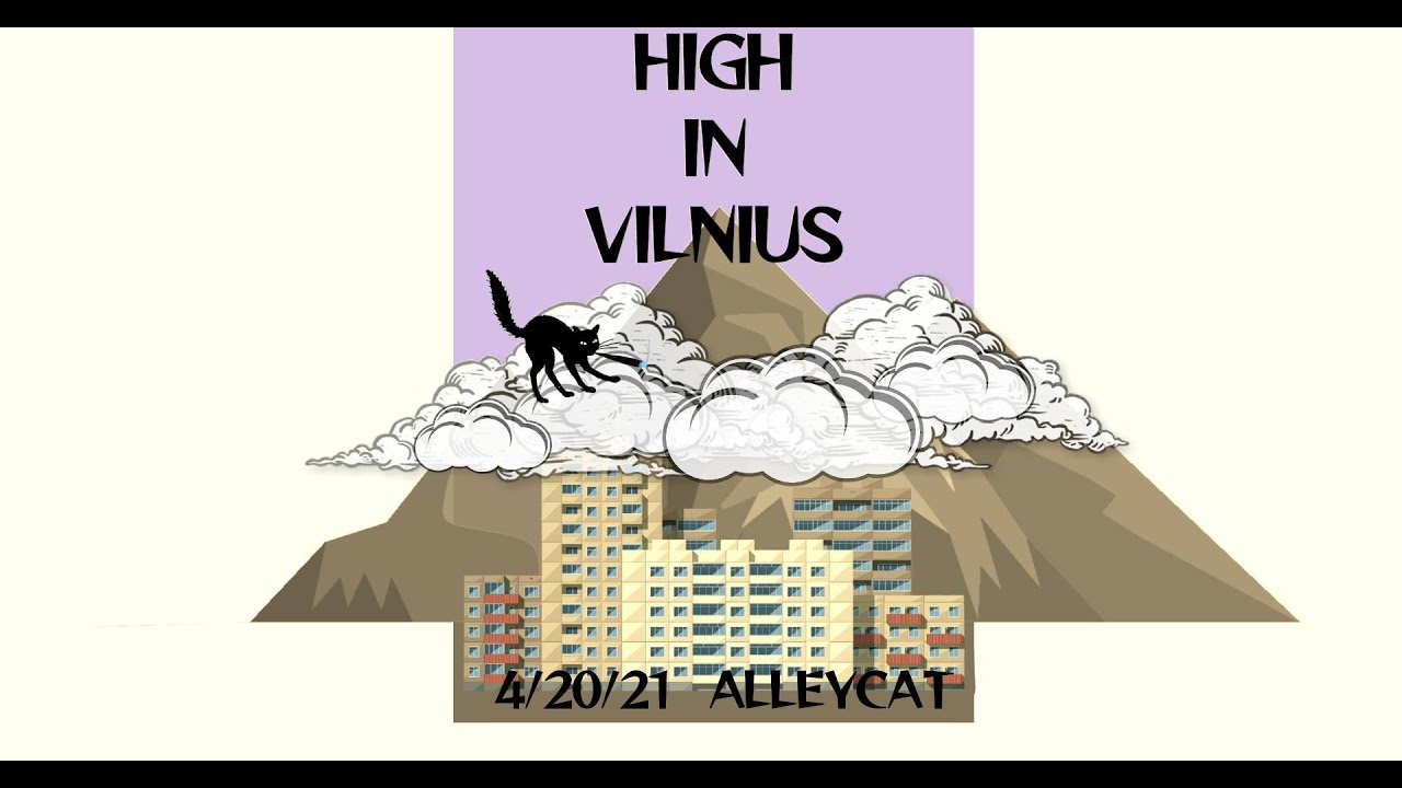 HIGH IN VILNIUS 4/20 ALLEYCAT. TEASER.