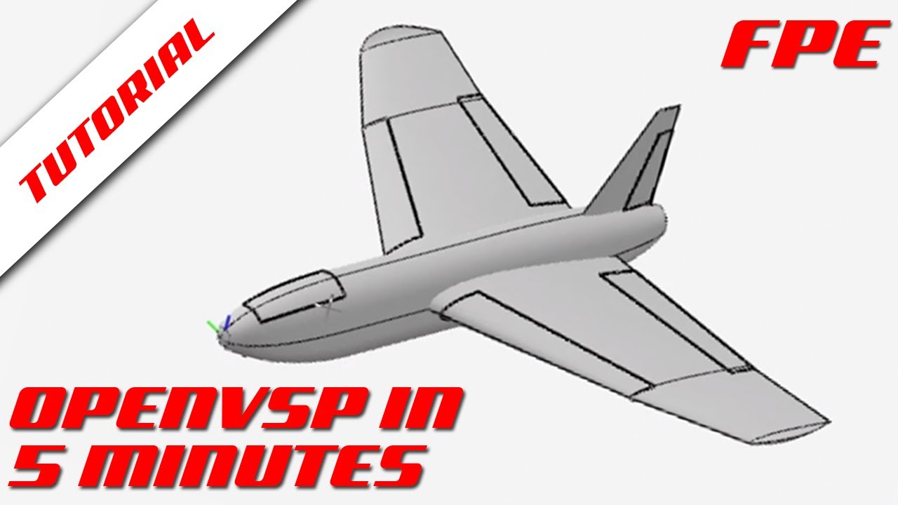 OpenVSP in Five Minutes