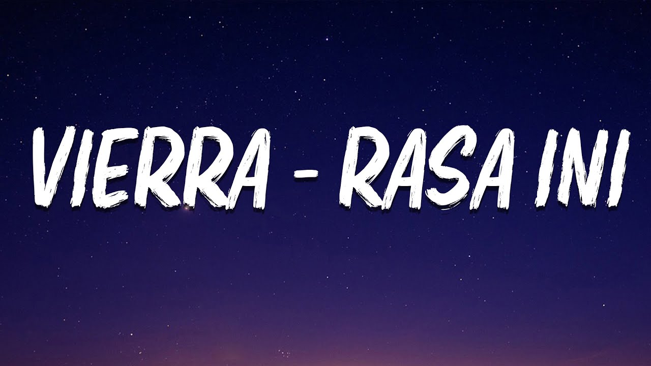 Vierra - Rasa Ini ( Lirik / Video)