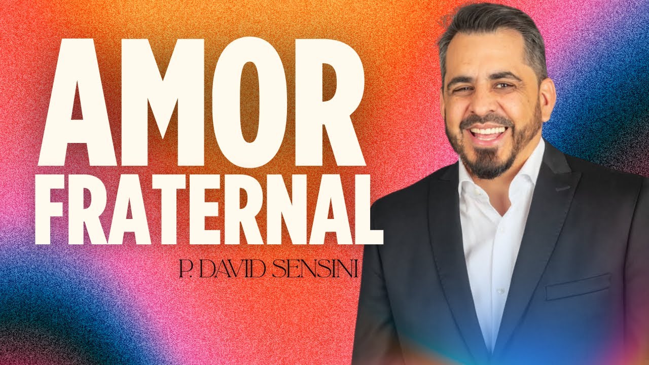 AMOR FRATERNAL  / Pastor David J. Sensini / EN VIVO