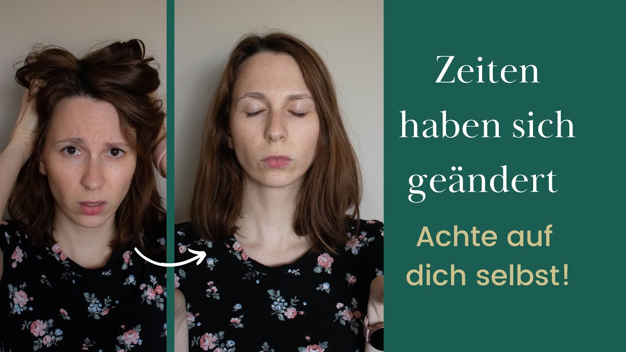 Zeiten haben sich geändert, daher achte auf dich selbst