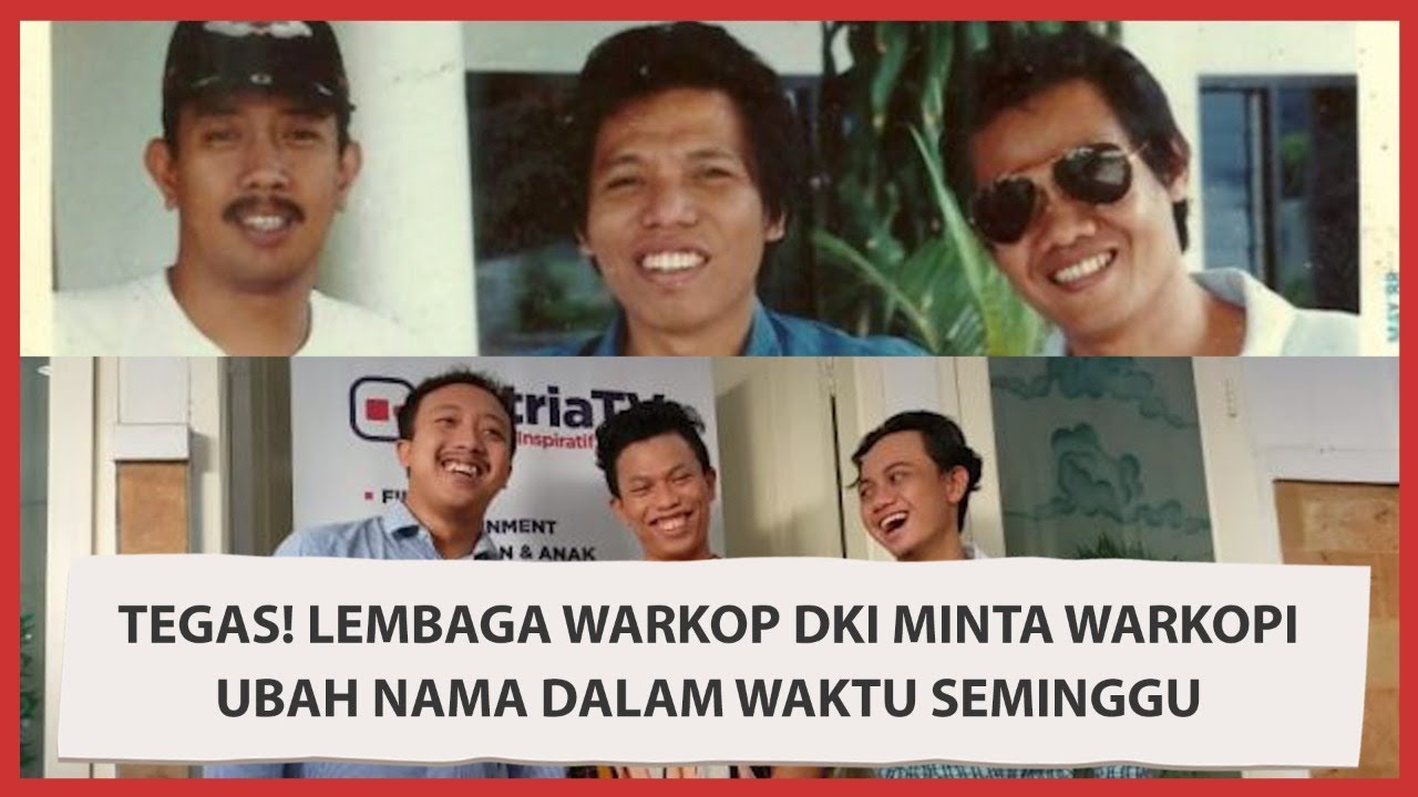 Tegas! Lembaga Warkop DKI Minta Warkopi Ubah Nama Dalam Waktu Seminggu