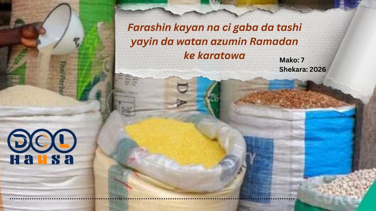Ya farashin kayan abinci yake a yankunanku, a wannan lokaci a ake shirn fara azumi?