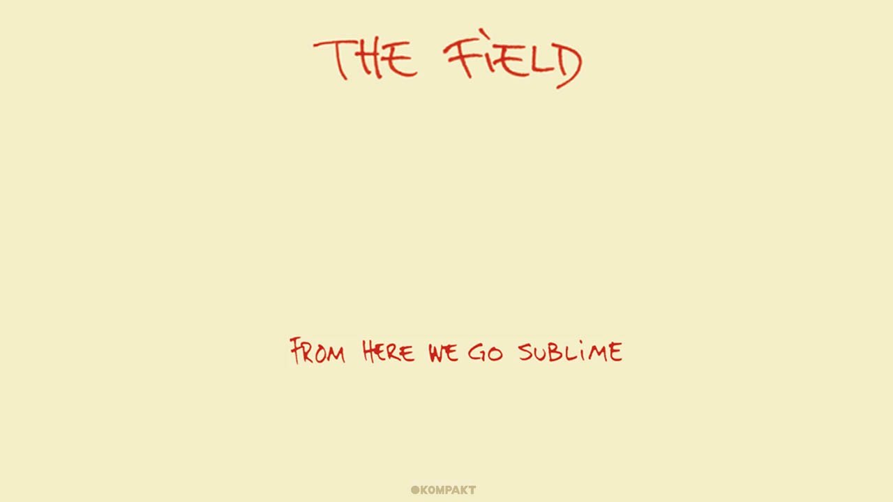 The Field - Sun & Ice 'From Here We Go Sublime' Album