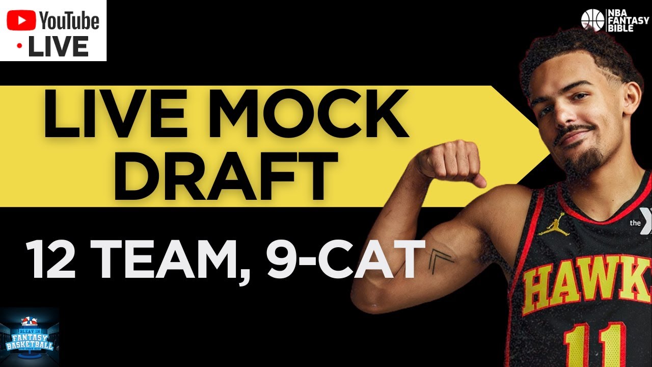 LIVE NBA Fantasy Basketball Mock Draft - 12-Team, 9 Cat, H2H