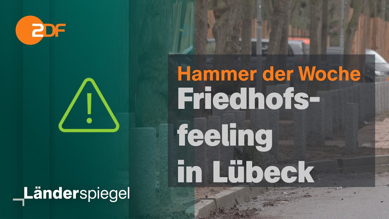Friedhofsfeeling auf Straße in Lübeck | Hammer der Woche vom 24.02.24 | ZDF