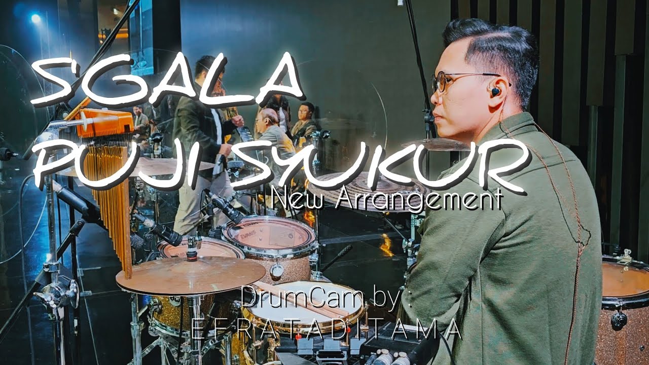 Sgala Puji Syukur - New Arrangement | DrumCam by Efrataditama