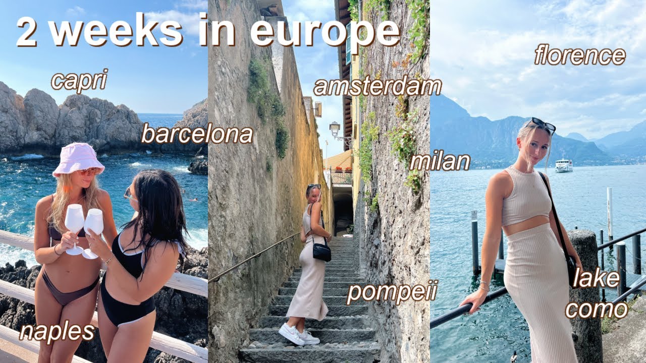 europe travel vlog: florence, lake como, capri, barcelona, amsterdam + more