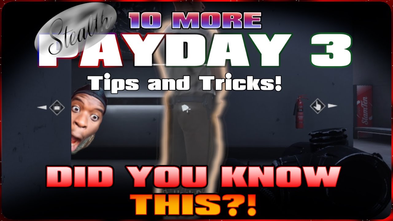 PAYDAY 3 | 10 MORE Stealth Tips & Tricks you may not Know!