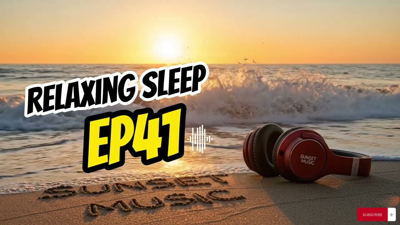 Peaceful Sunset Ambience 🌅EP41: 🌙 Relaxing Music for Sleep, Soft Music for Deep Sleep.