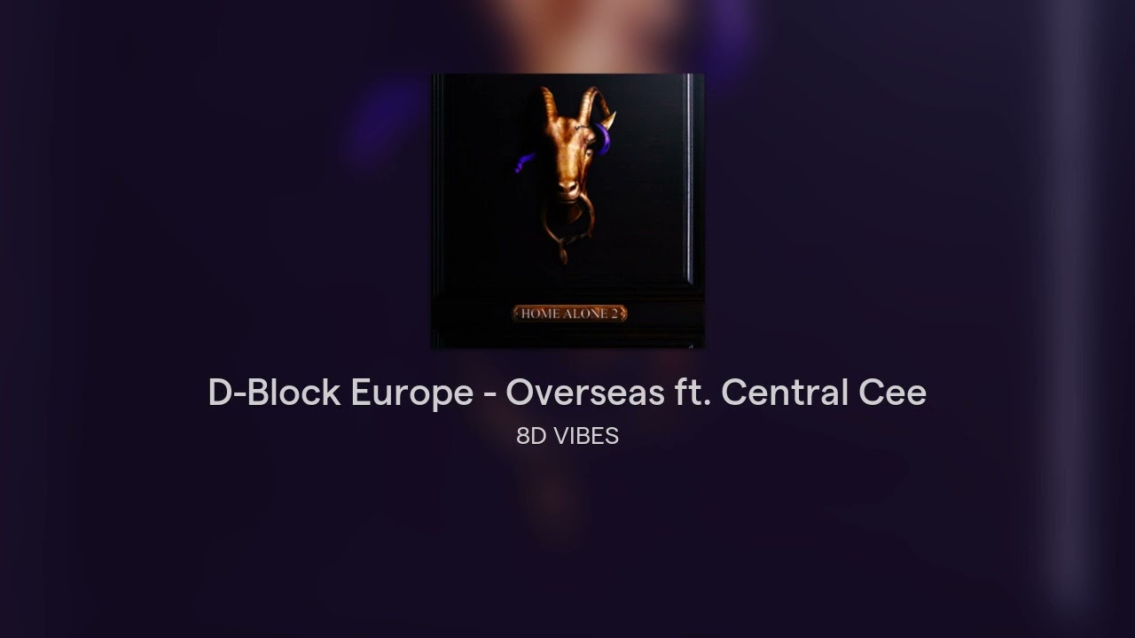 D-Block Europe - Overseas ft. Central Cee #8D