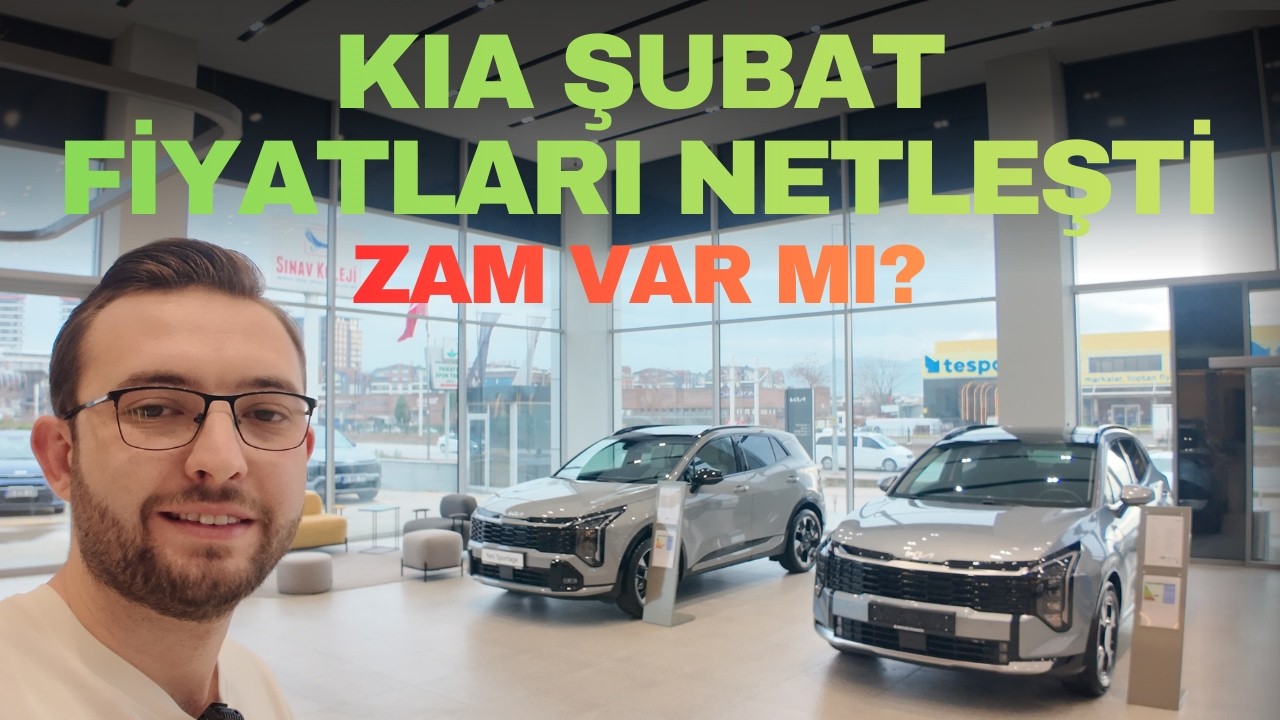 KIA Şubat 2026 Bayi Gezmesi | Güncel Fiyatlar, Kampanyalar ve Zam Analizi