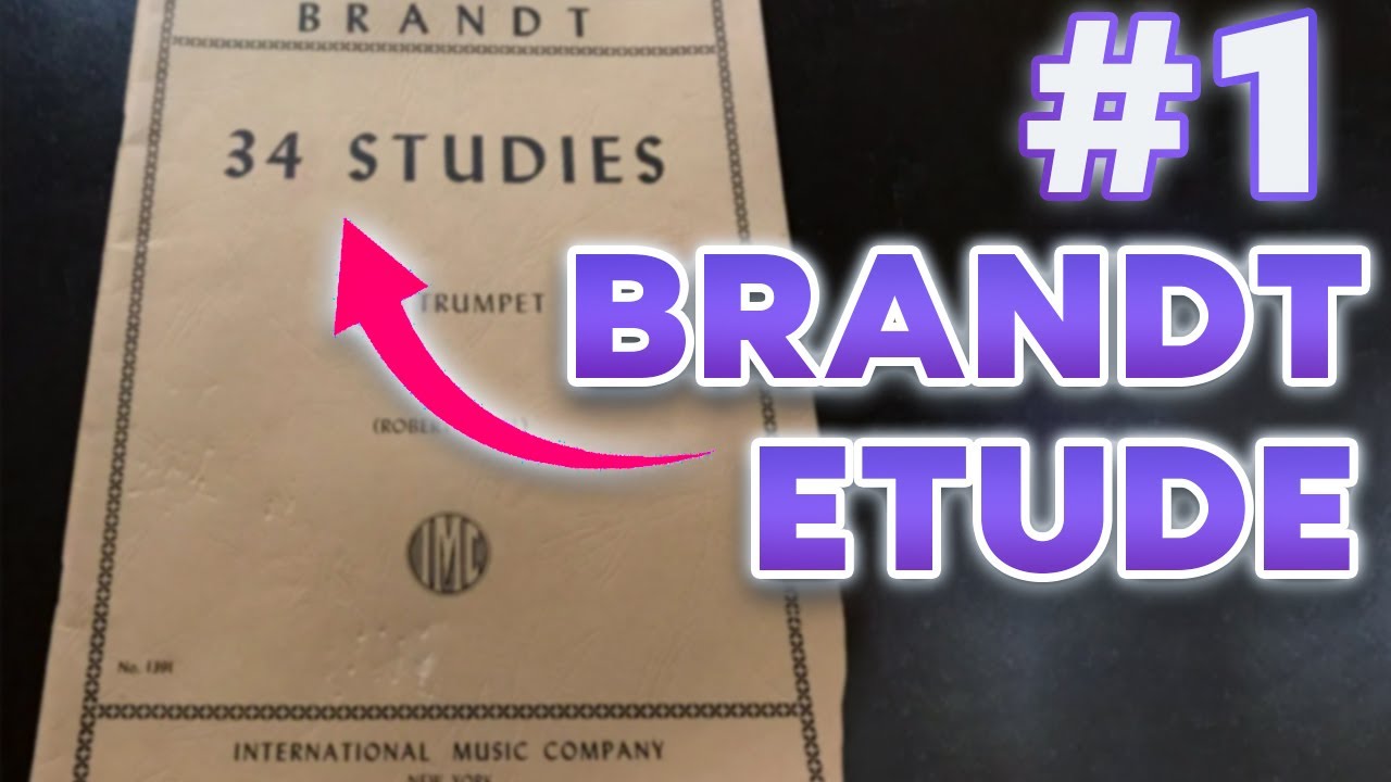 34 Orchestral Etudes for Trumpet by Vassily Brandt - Performance and Commentary