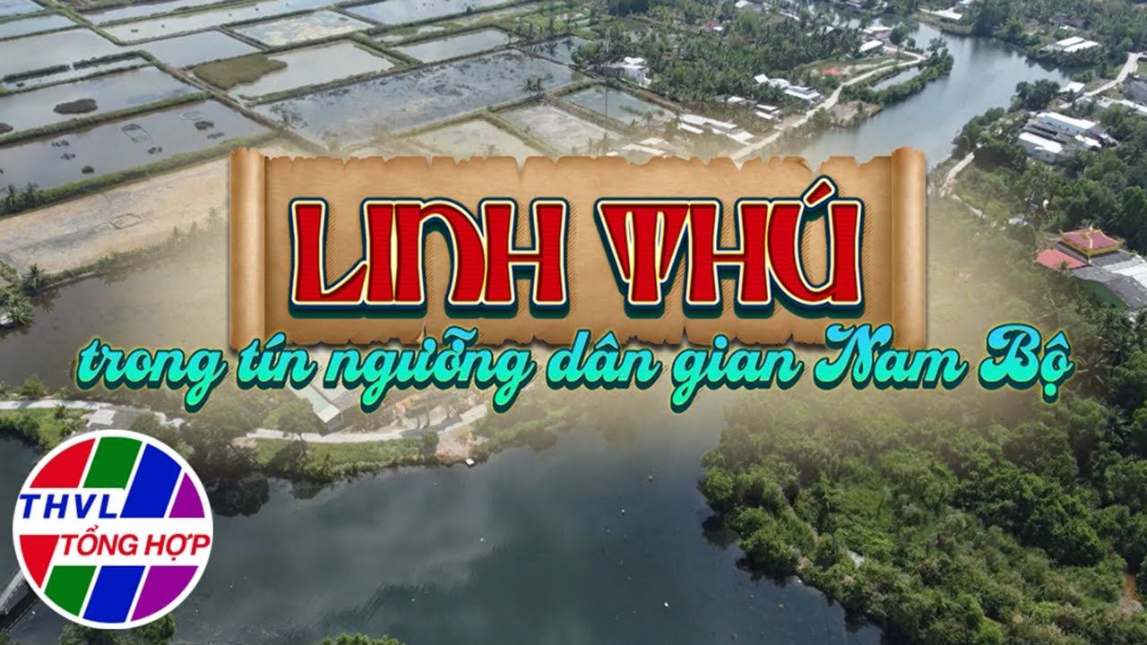 Chuyện kể Đất phương Nam: Linh thú trong tín ngưỡng dân gian Nam Bộ