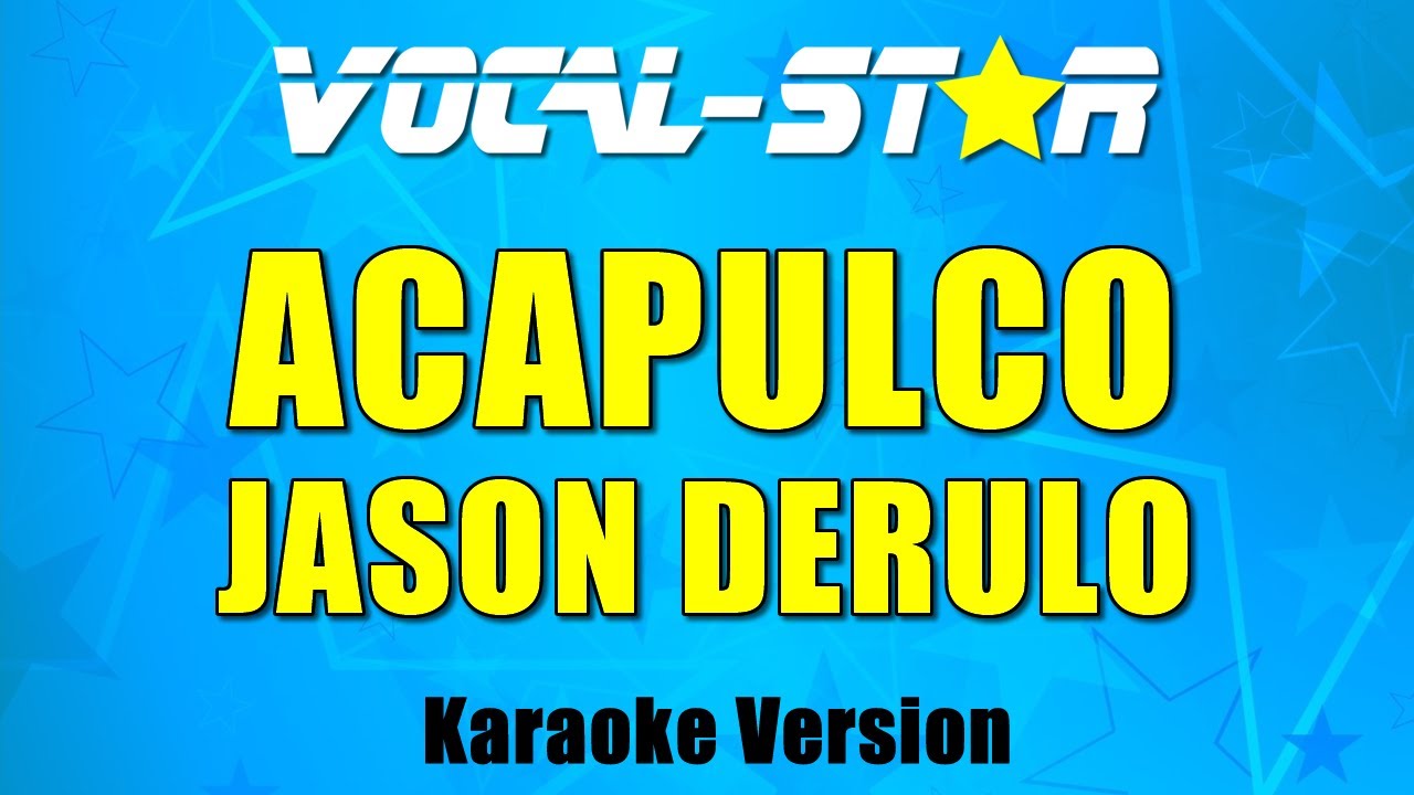 Jason Derulo - Acapulco (Karaoke Version)