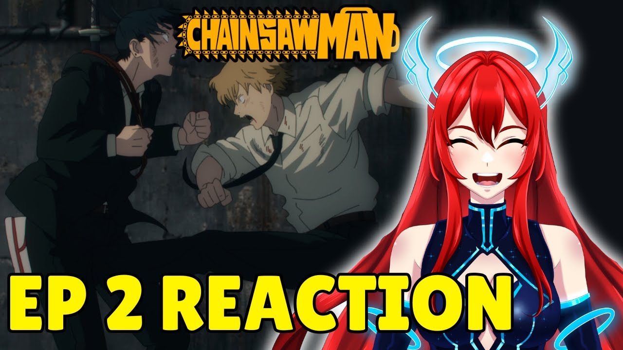 FIRST TIME REACTING to CHAINSAW MAN Episode 2 - VTuber Reaction