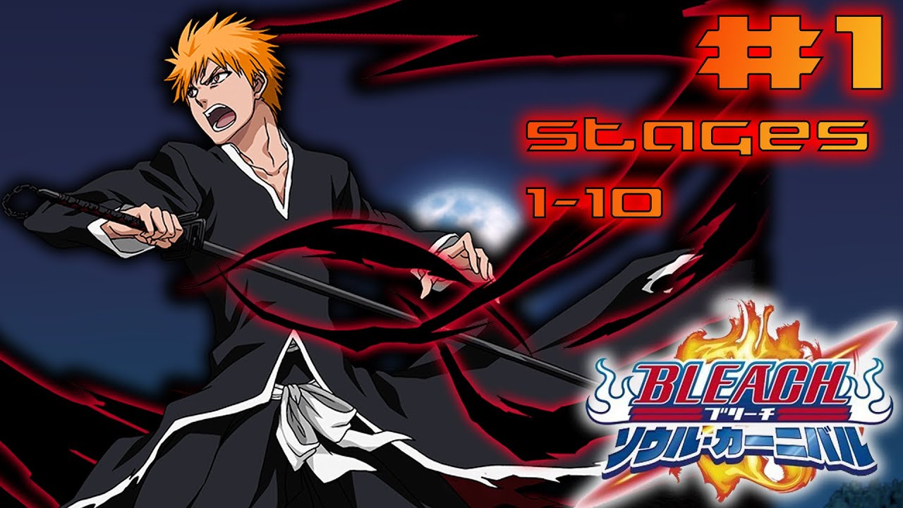 Bleach Soul Carnival walkthrough #1 Stages 1-10 (1080p60fps)