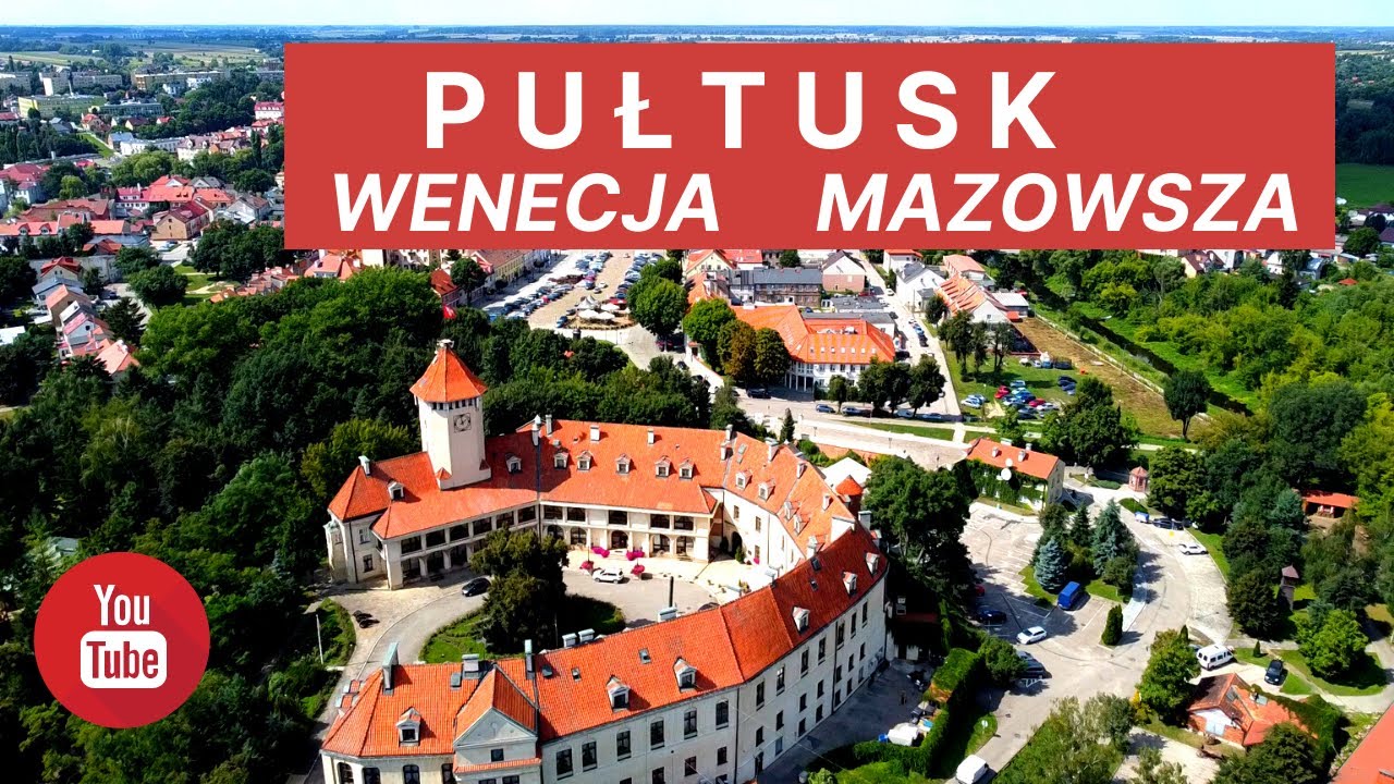 Pułtusk - Wenecja Mazowsza