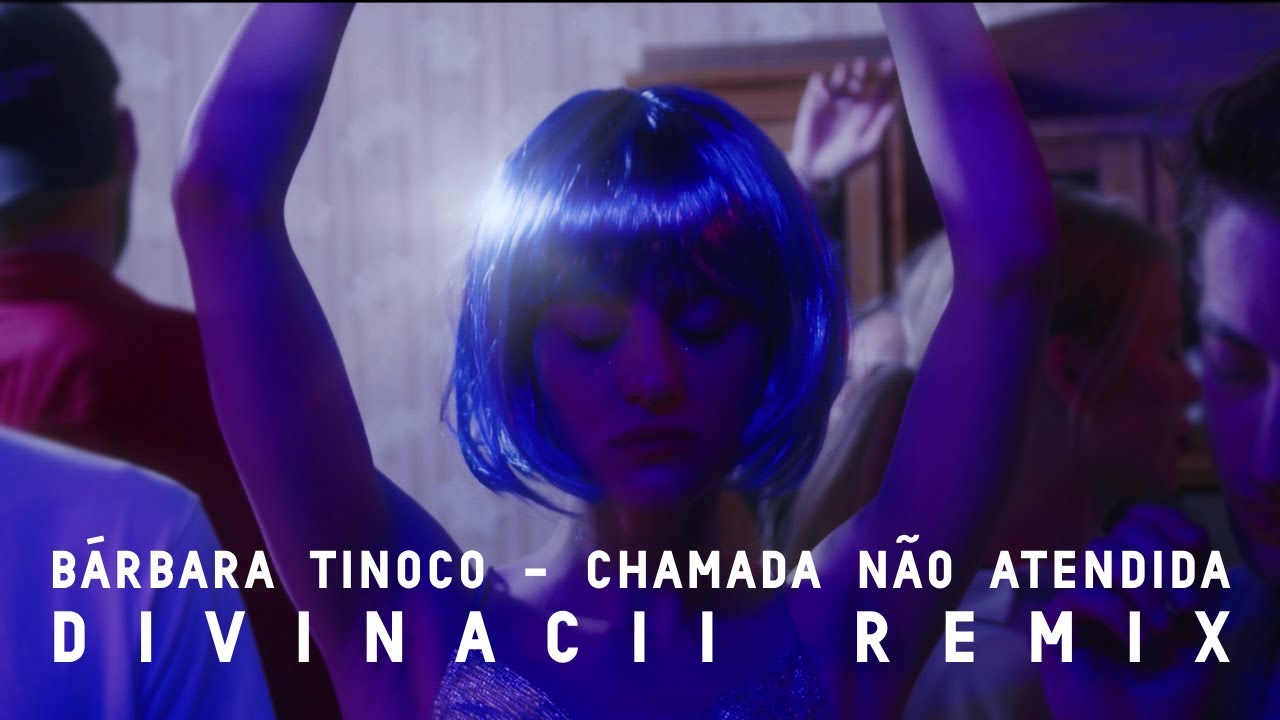 Bárbara Tinoco - Chamada Não Atendida (DIVINACII REMIX)