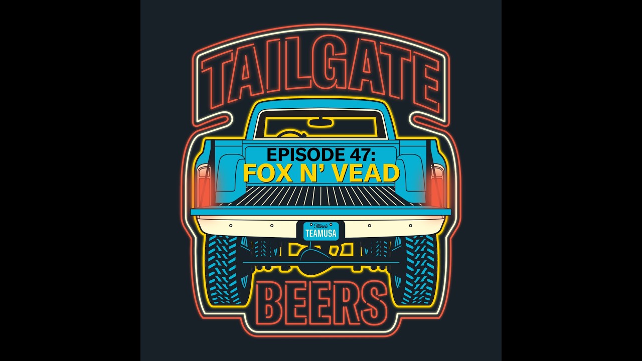 Episode 47 - Fox N' Vead