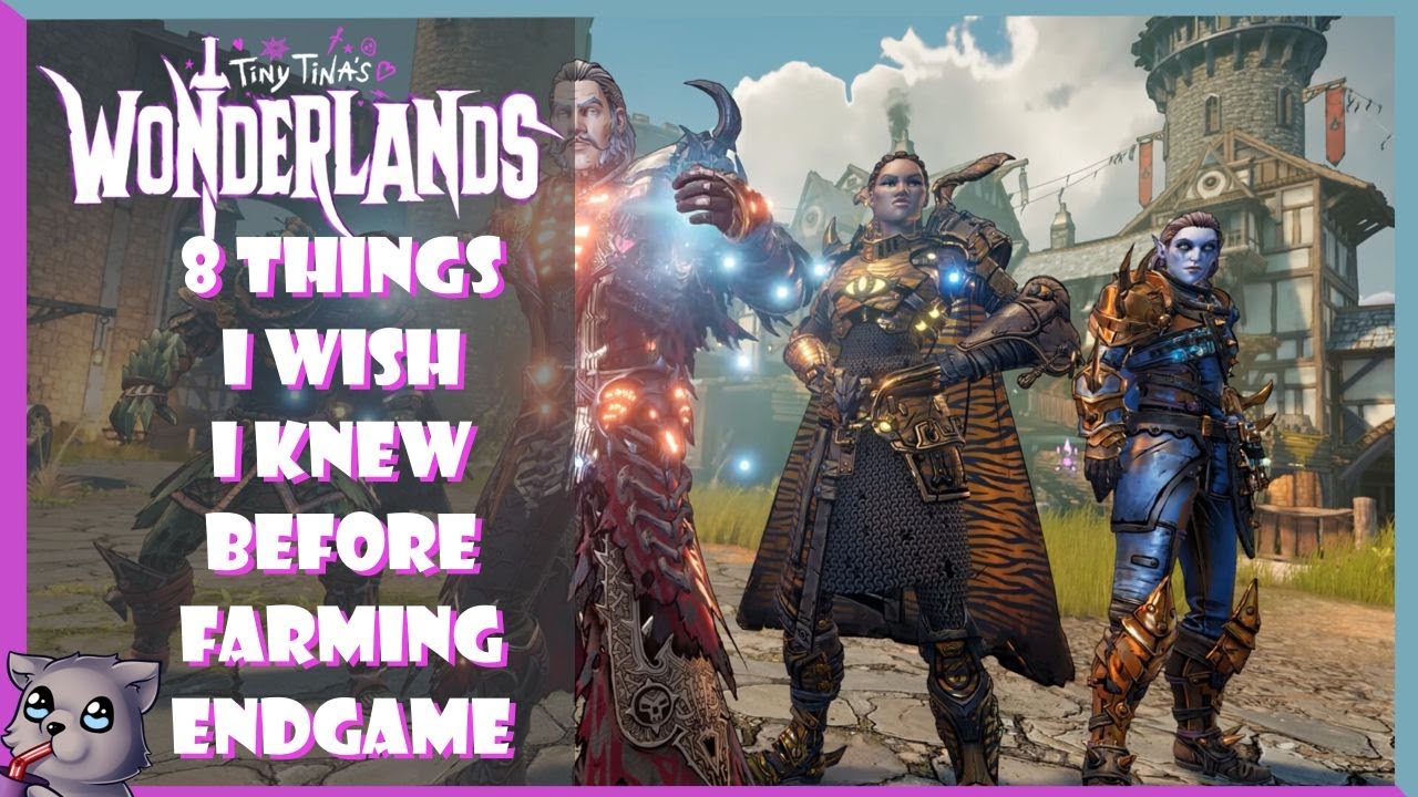 8 Things I Wish I Knew Before Farming Endgame In Tiny Tina's Wonderlands