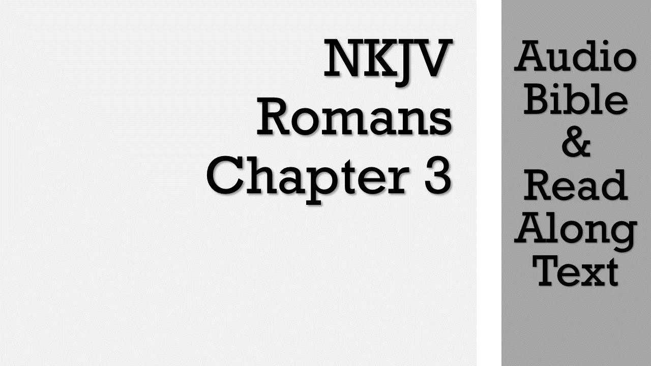 Римлянам 3 - NKJV (Аудио Библия и текст)