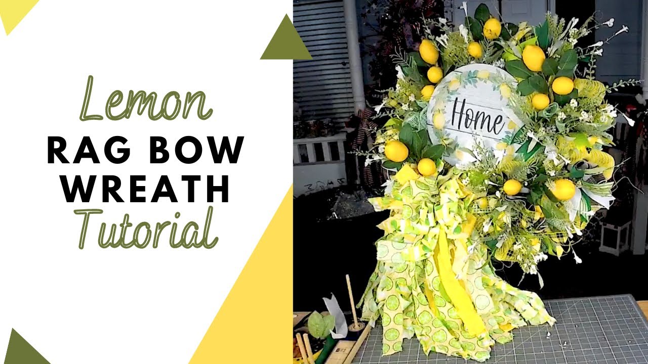 How To Make A Lemon Ragbow Wreath