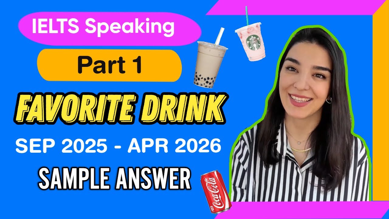 ✨ IELTS Speaking Part 1: Favorite Drinks 🍺 (September 2025 – April 2026)