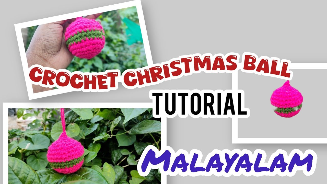 Crochet Christmas Ball Full tutorial l Malayalam l 