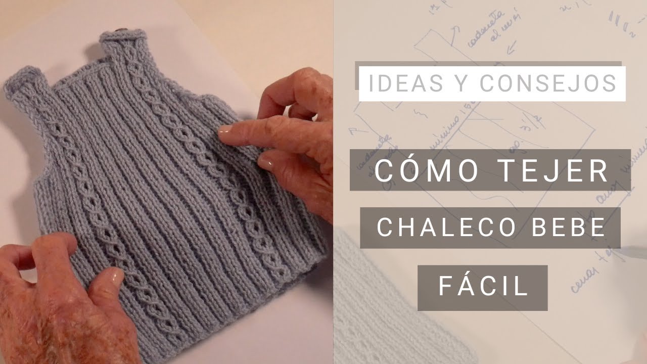 Crea tu propio chaleco para bebe ☞ Tejiendo Fácil y Bien con Lucila