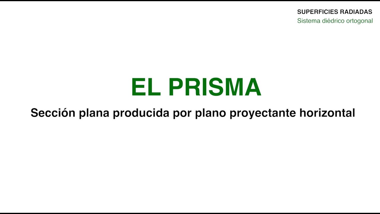 Prisma recto. Sección plana producida por plano proyectante horizontal