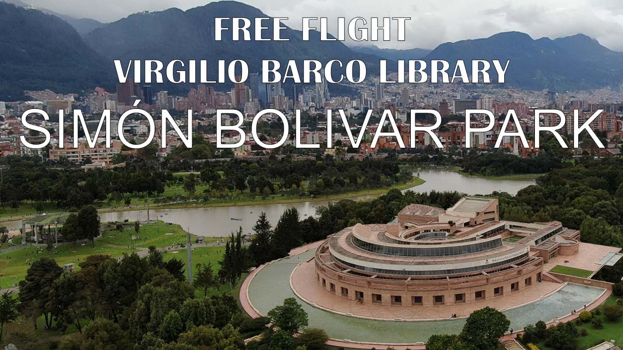 Free flight: Sim&oacute;n Bol&iacute;var Park Virgilio Barco Library Bogot&aacute; Drone 2021
