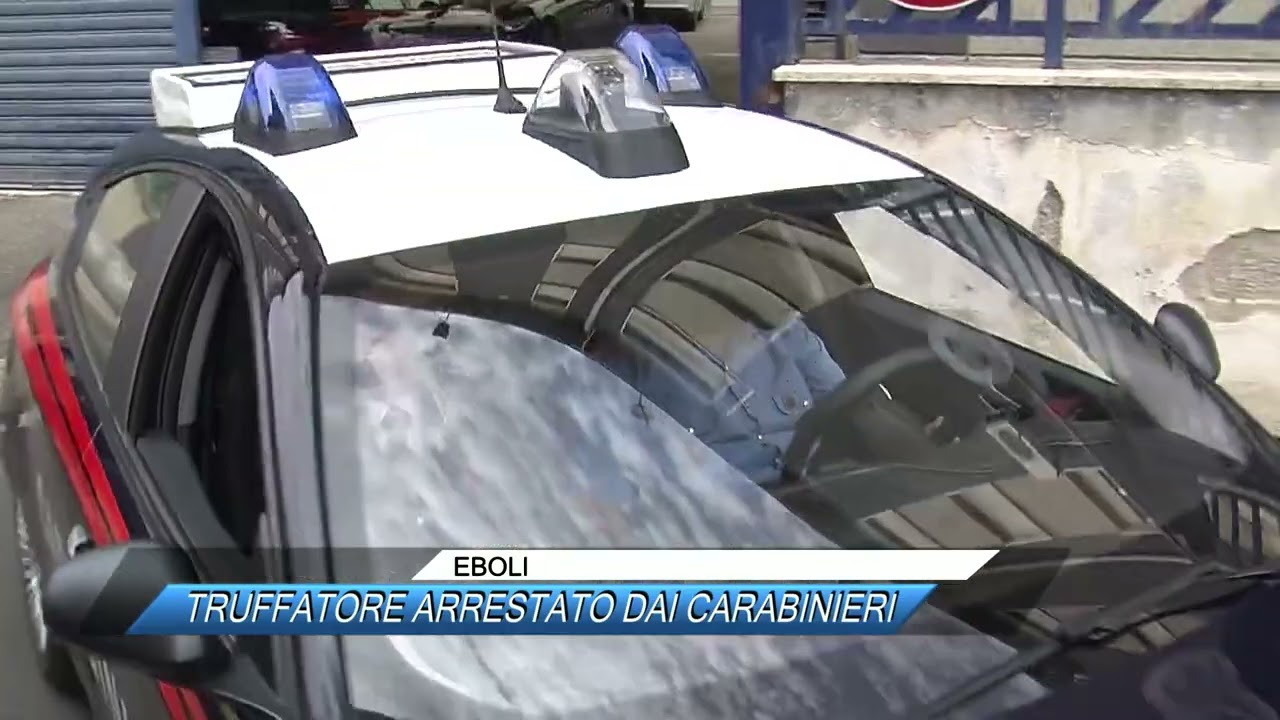✅  EBOLI, TRUFFATORE ARRESTATO DAI CARABINIERI|SUD TV 114|