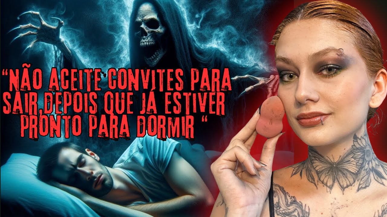 Make com relatos:A SUPERSTIÇÃO:”Não aceite convites para sair,dps que já estiver pronto para dormir”