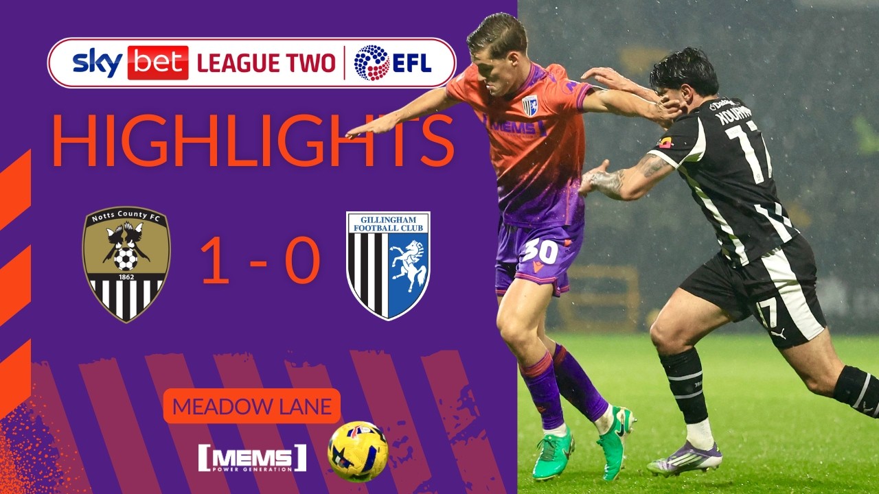 HIGHLIGHTS | NOTTS COUNTY 1-0 GILLINGHAM
