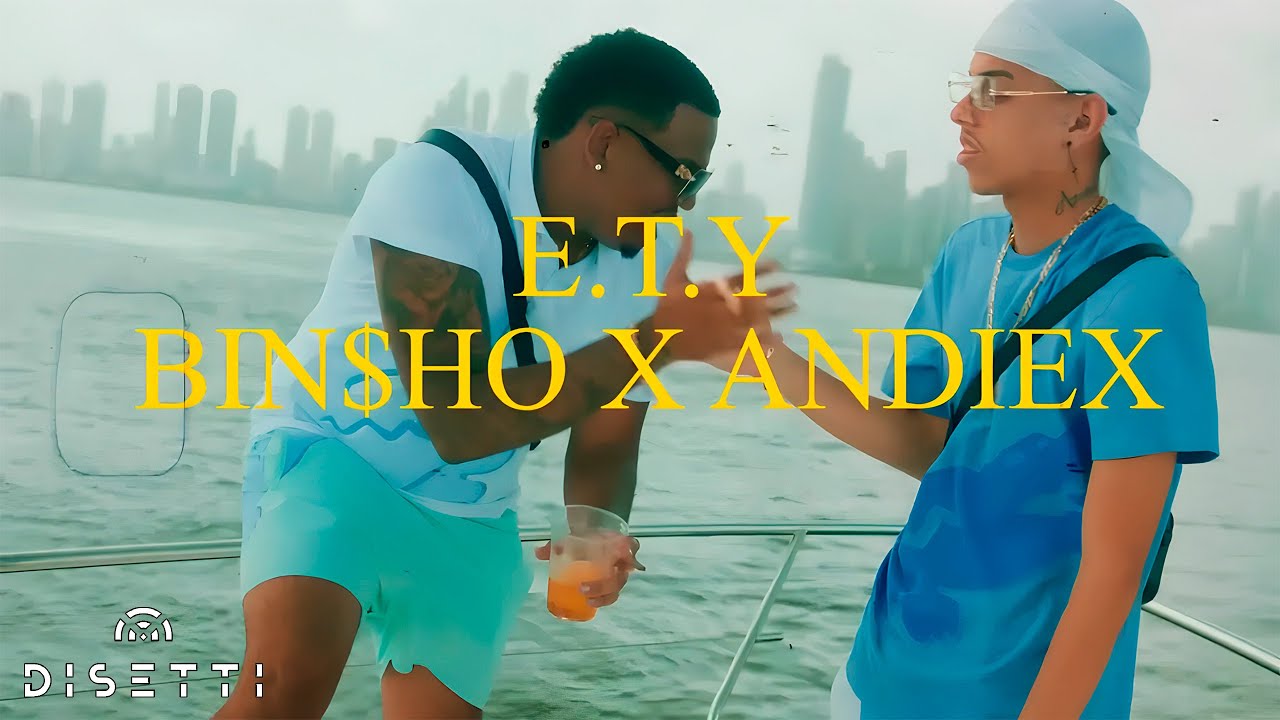 Andiex Ft. Bin$ho - E.T.Y (Eso Ta&rsquo; Yummy) 🤤🍑 [Video Oficial]