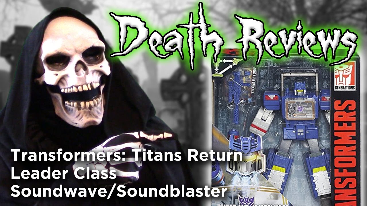 Death Reviews: Soundwave/Soundblaster - Leader - Titans Return