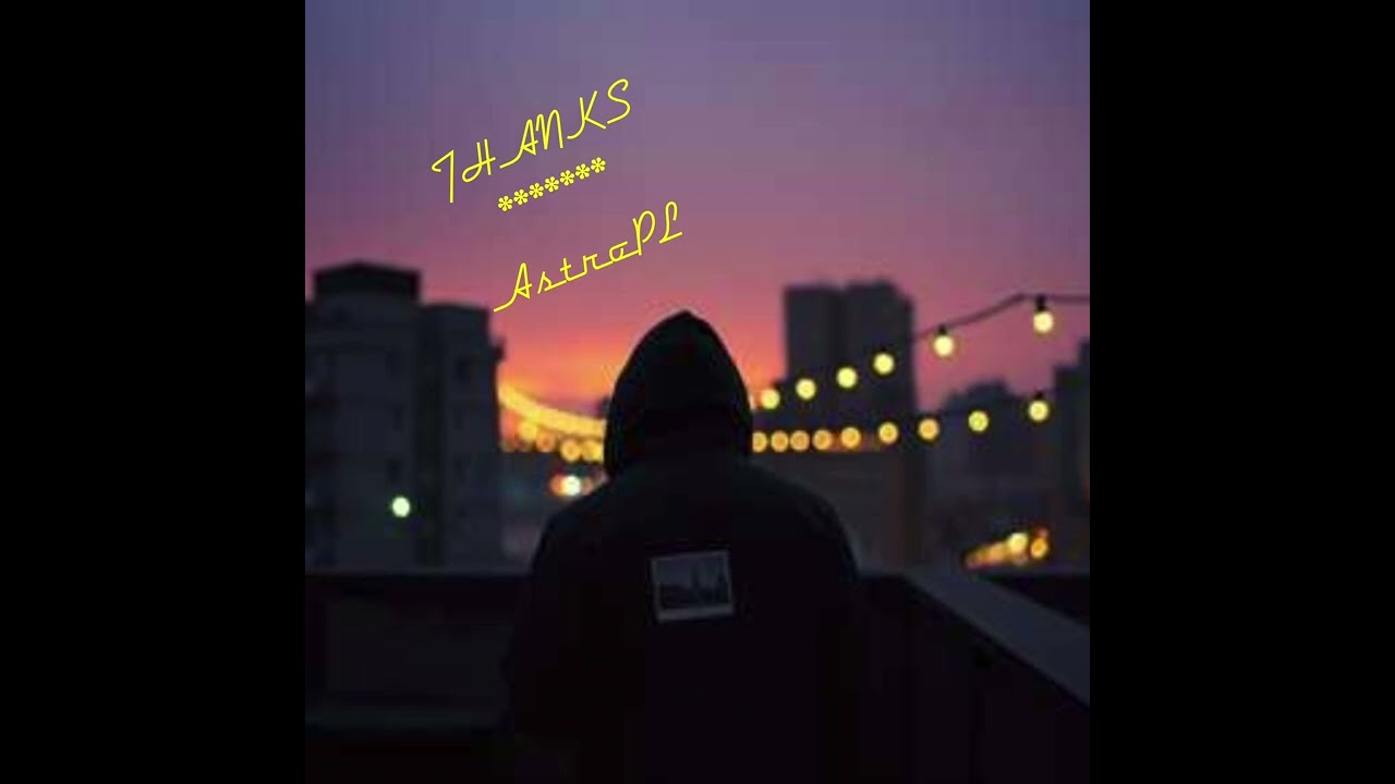 AstroPL - Thanks (Official Audio)