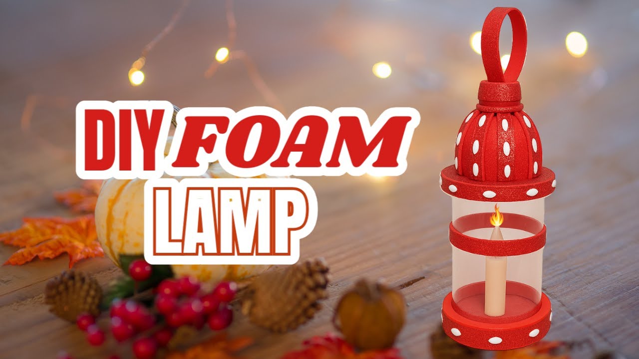 How to Create DIY Foam Lamp