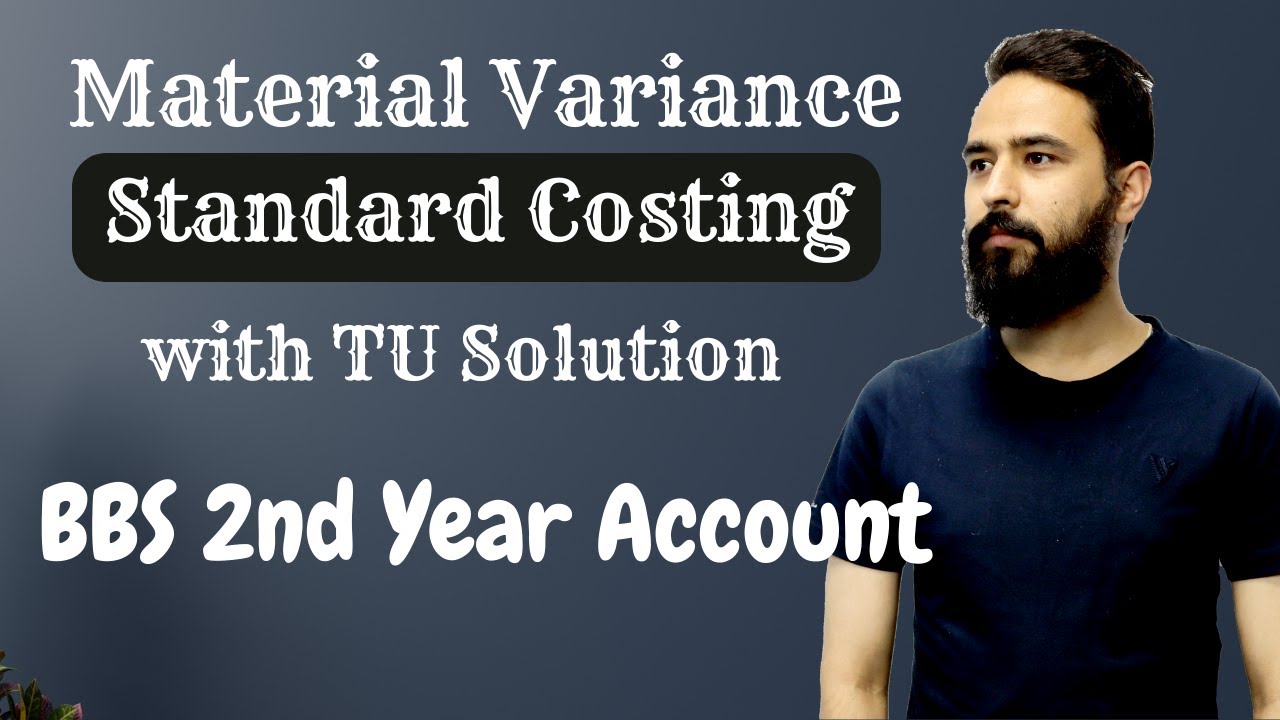 Standard Costing || BBS 2nd Year Account Chapter 14 || Material Variance - Gurubaa