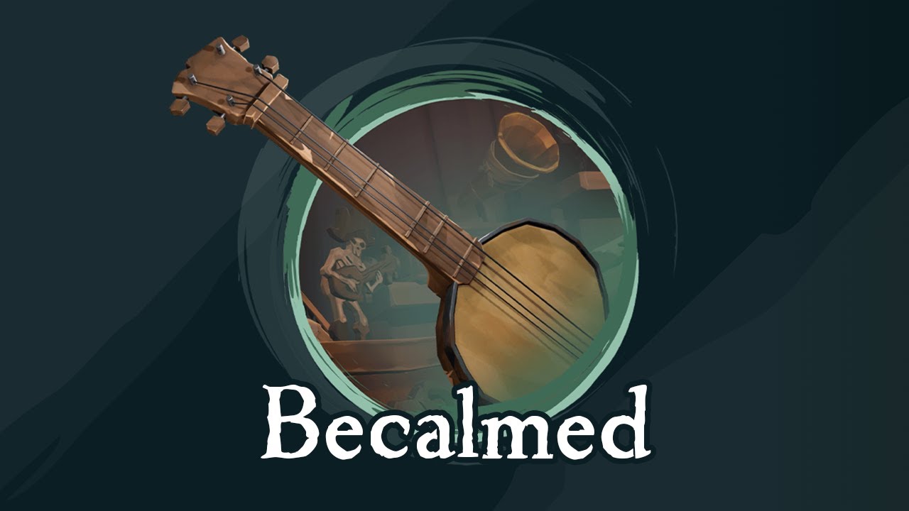 Sea of Thieves - Becalmed (Banjo)