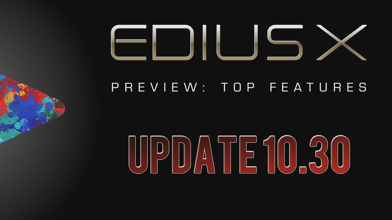 EDIUS X 10.30 обновление