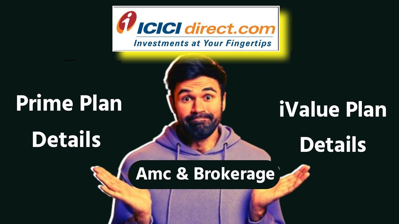 ICICI Direct Prime, iValue Brokerage Plan Charges, Plan Details & Review