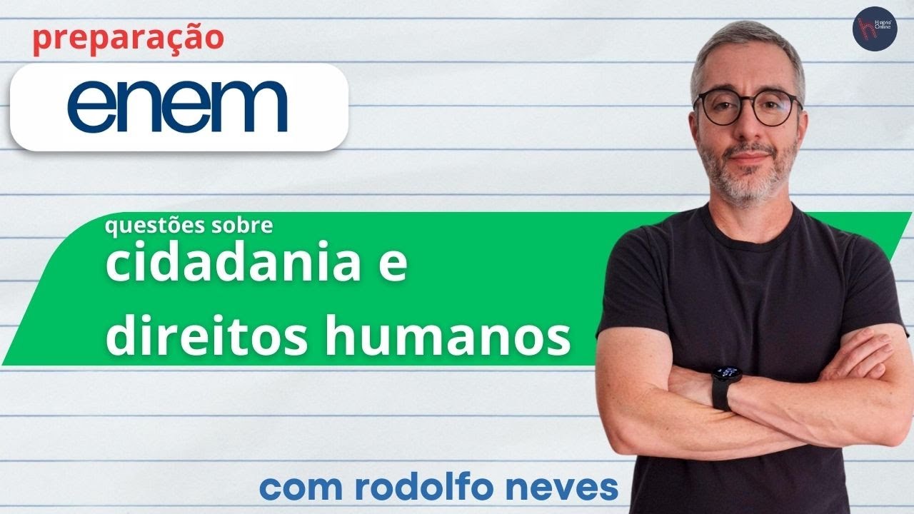 Preparação Enem #3: questões sobre cidadania e direitos humanos